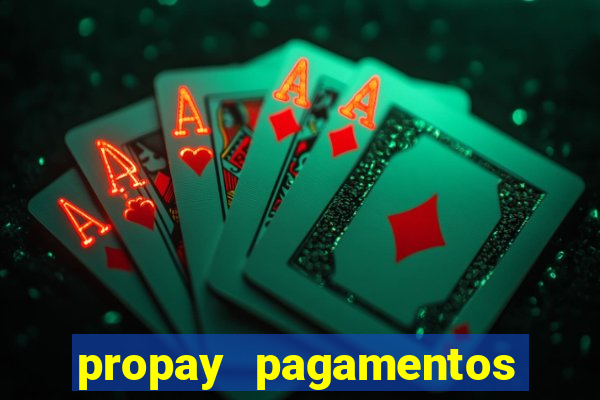 propay pagamentos ltda jogos